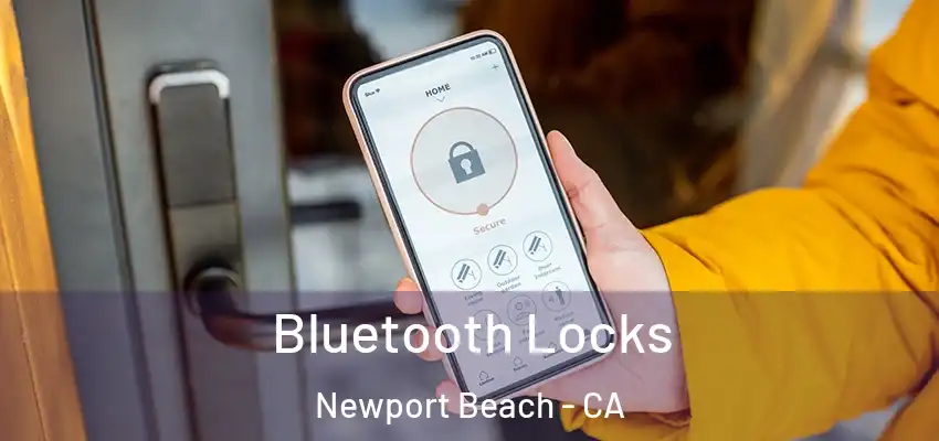 Bluetooth Locks Newport Beach - CA