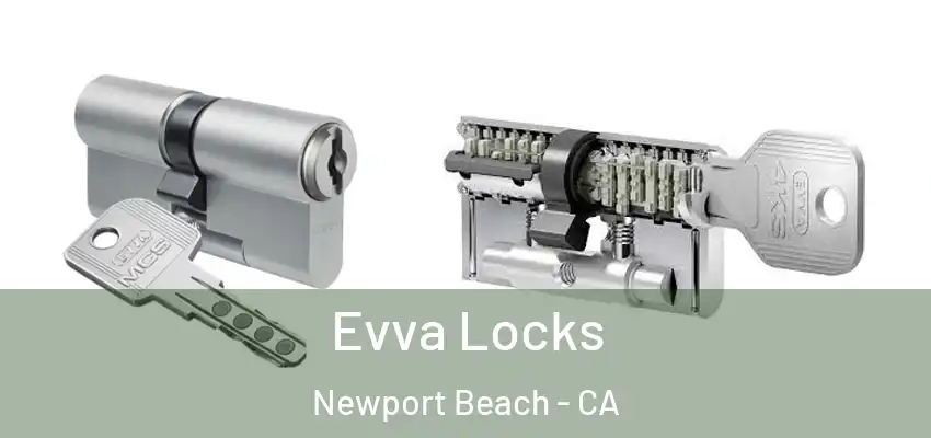  Evva Locks Newport Beach - CA
