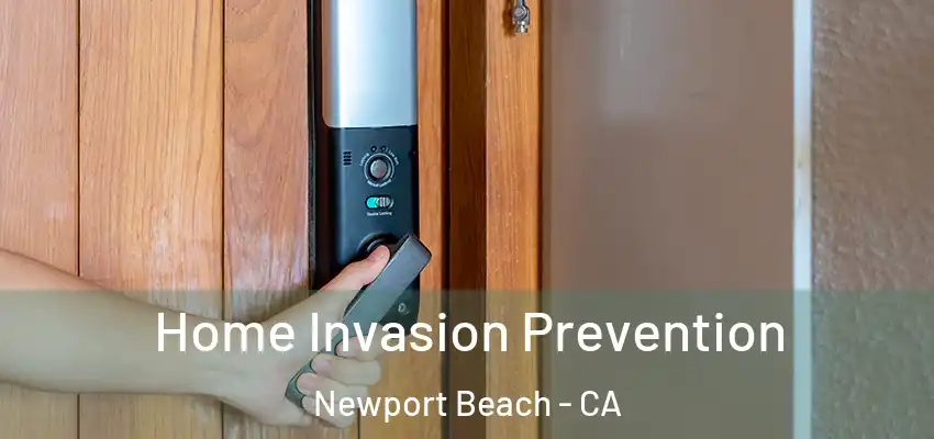  Home Invasion Prevention Newport Beach - CA