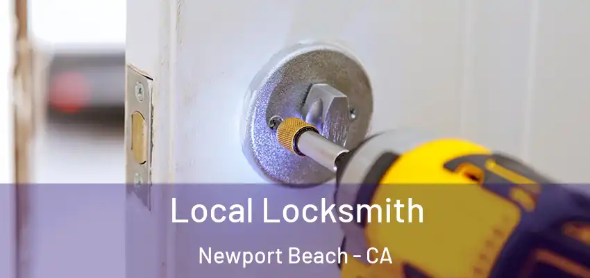  Local Locksmith Newport Beach - CA
