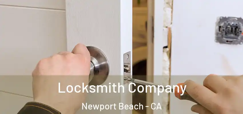 Locksmith Company Newport Beach - CA