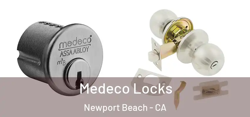  Medeco Locks Newport Beach - CA