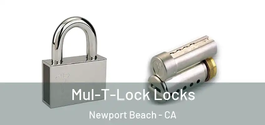  Mul-T-Lock Locks Newport Beach - CA
