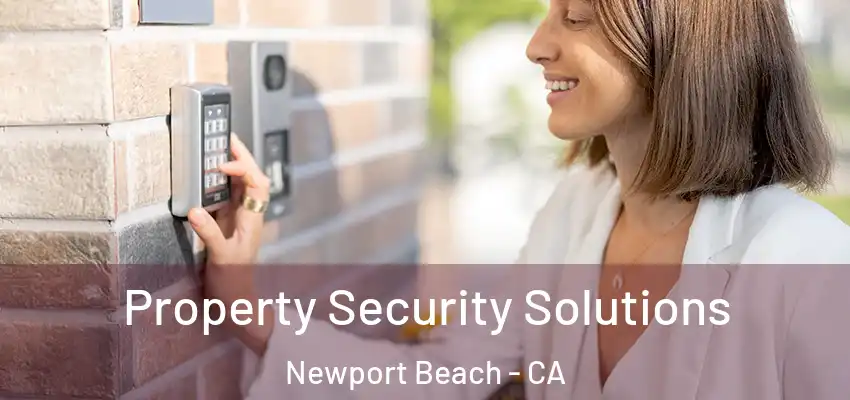 Property Security Solutions Newport Beach - CA