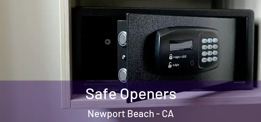  Safe Openers Newport Beach - CA