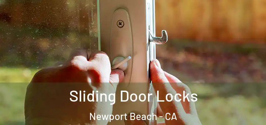  Sliding Door Locks Newport Beach - CA